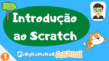 Introdução ao Scratch: PrOgRaMaNdO Scratch #1