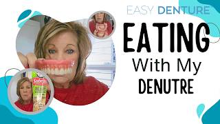 Eating With My Easy Denture / Eating With Dentures