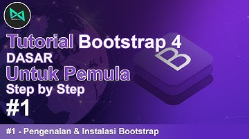 PENGENALAN & INSTALASI FRAMEWORK BOOTSTRAP 4 - #1 Tutorial Framework Bootstrap Dasar