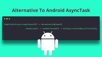 Java Alternative To Deprecated Android AsyncTask - AsyncTask Deprecated Alternative