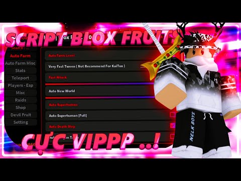 Cách Hack Blox Fruits 17.3 Trên Điện Thoại Và Máy Tính (AUTO FARM, AUTO RAID, MORE)