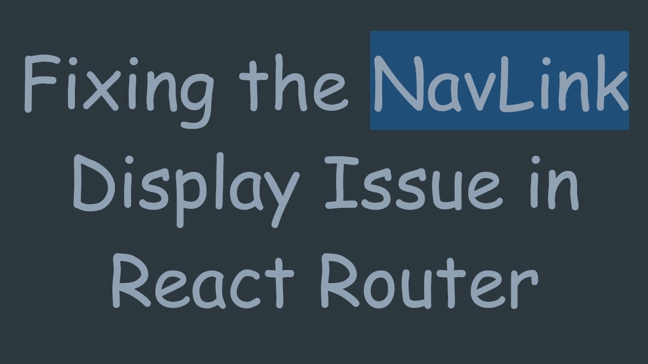 Fixing the NavLink Display Issue in React Router - YouTube