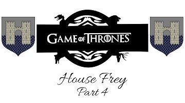 Crusader Kings 2 Game of Thrones: House Frey Part 4