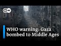 WHO worker warns: &#39;Gaza is being bombed back to the Middle Ages&#39; | DW News