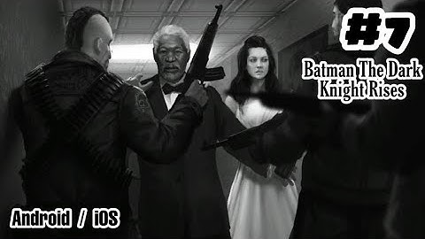 Batman - The Dark Knight Rises ( Android / iOS ) Gameplay Walkthrough Part - #7 | Battleground