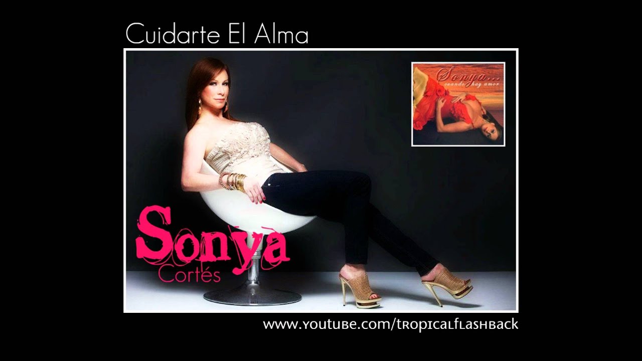 SONYA CORTES - CUIDARTE EL ALMA (Bachata)