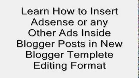 How to Insert Adsense Ads inside all Blogger Posts in New Blogger Template Editing Style 2015