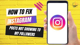 How to Fix Instagram Posts Not Showing to My Followers