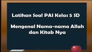 #latihansoalpaikelas5 #latihansoalmaterimengenalallah
#latihansoalmaterikitaballah
--------------------------------------------------------------------------...