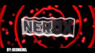 Intro [Nerox] By: IronKing