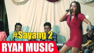 Sayang 2 - Live Show Ryan Music Glenmore