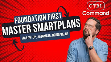 Mastering SmartPlans for Real Estate Success | KW Command Foundation First Series