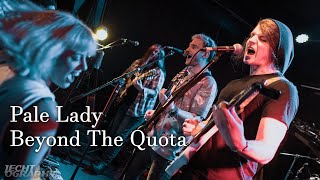 Pale Lady - Beyond The Quota (Live 16/07/20)