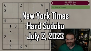 NYT Hard Sudoku July 2, 2023 - Walkthrough Solve