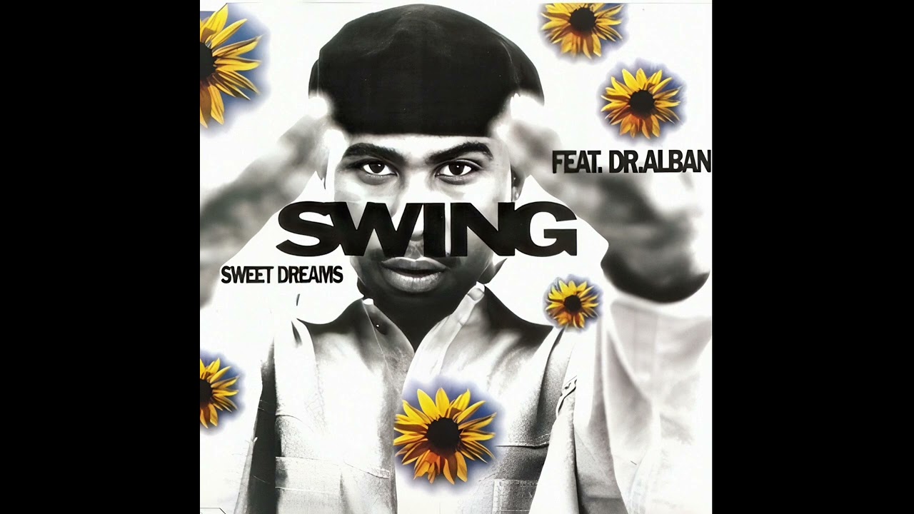5) Swing Feat. Dr.Alban -  Sweet Dreams