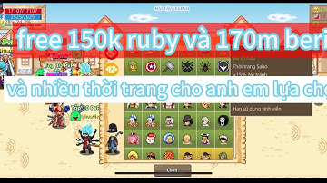 htth lậu & sever mới open chiều nay free 170m beri và 150k ruby 