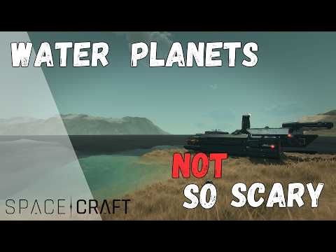 SpaceCraft | Water Planets aren't that Scary