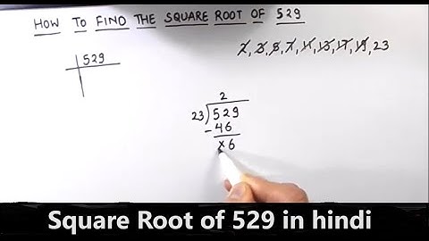 How to find square root of 529 by prime factorization / square root of 529 / 529  ka sqare root