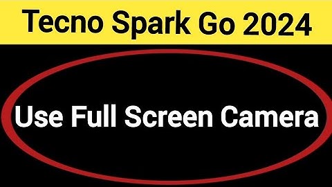 How to use full screen camera, Tecno Spark go 2024 me full screen camera Kaise chalayen