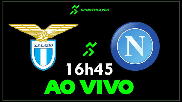 🛑 AO VIVO - Lazio x Napoli | Serie A TIM
