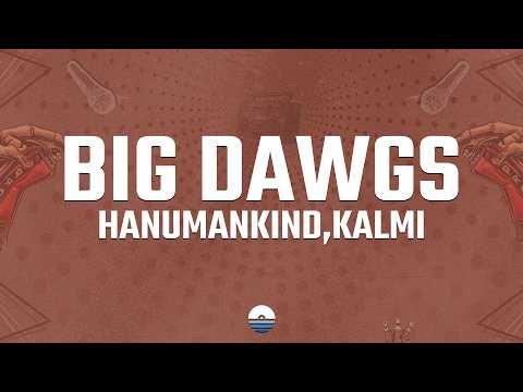 Hanumankind – Big Dawgs (Lyrics) ft. Kalmi