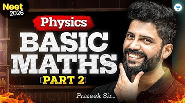 NEET 2026 Physics | All Graphs | Slope & Straight Line | Basic Maths | Prateek Jain