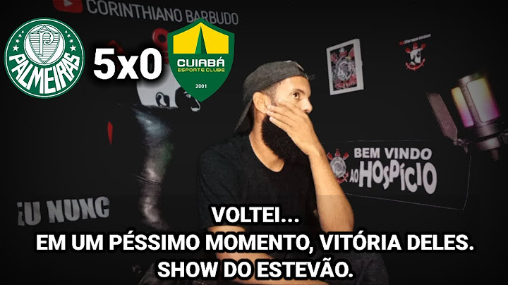 REACT PALMEIRAS 5X0 CUIABÁ - SHOW DO ESTEVÃO