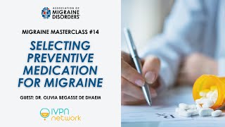 Selecting Preventive Medication For Migraine - Migraine Master Class: Webinar 14