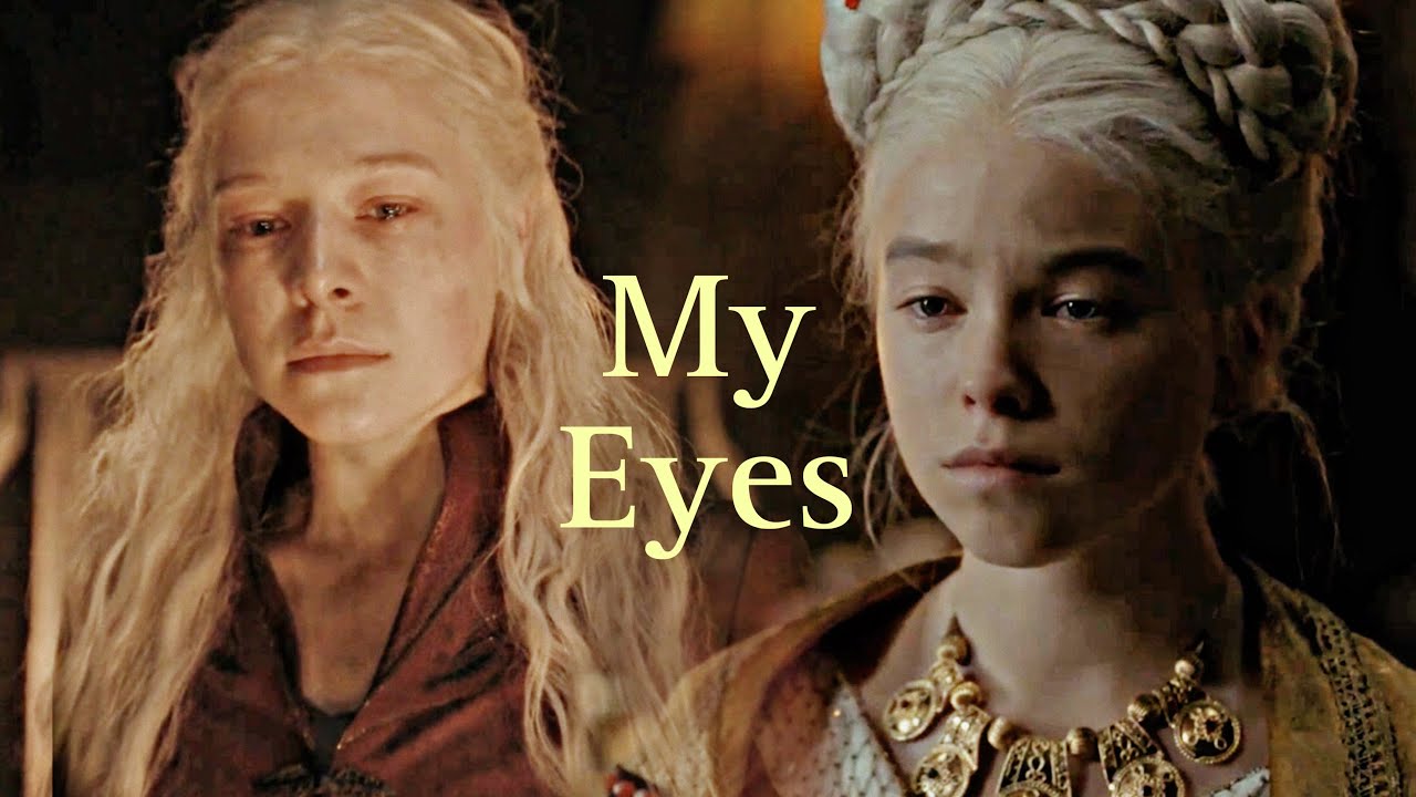 Rhaenyra Targaryen | My Eyes