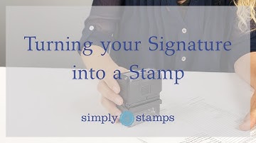 How to Turn your Signature into a Stamp