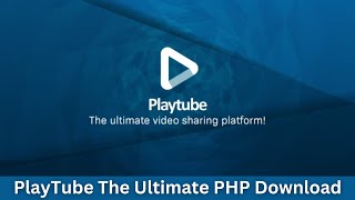 Playtube script free download | PlayTube Script Download | how to install playtube script