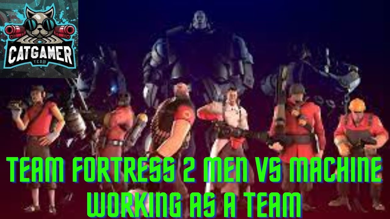 Team fortress 2 man vs machine working as a team - YouTube