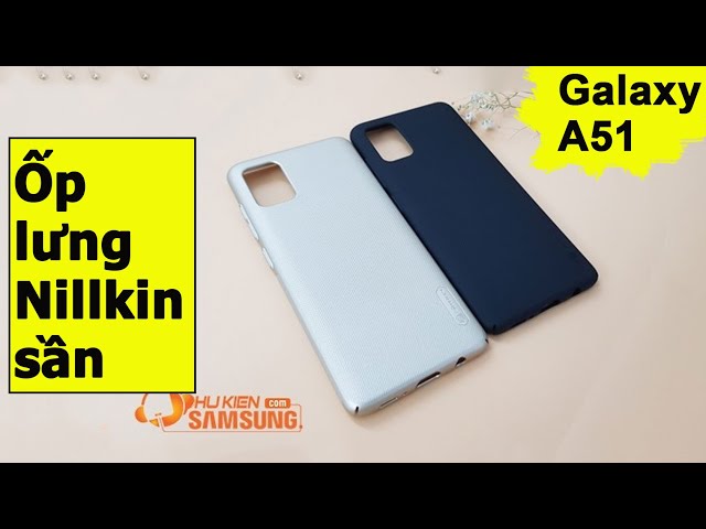 Ốp lưng Galaxy A51 Nillkin sần chống trơn