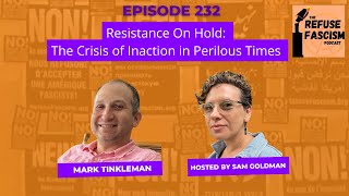 Ep 232 Resistance on Hold The Crisis of Inaction in Perilous Times
Ep 232 Resistance on Hold The Crisis of Inaction in Perilous Times Ep 232 Resistance on Hold The Crisis of Inaction in Perilous Times