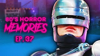 How the 1987 RoboCop Changed A Genre (80s Horror Memories Ep.37)