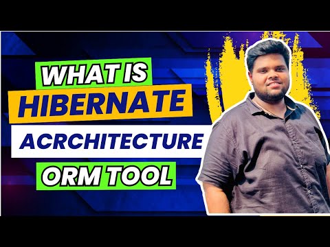 What is Hibernate Architecture | Hibernate ORM Framework Tool