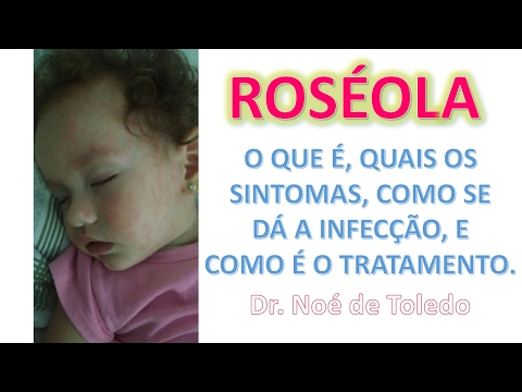 Roséola (Virose) - Dr Noé de Toledo #febrealta #roséola #sintomasdaroséola