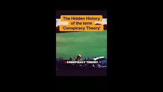 The Hidden History of the term 'Conspiracy Theory'