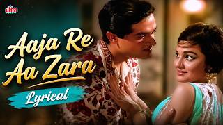 Aaja Re Aa Zara (Lyrical) | Love In Tokyo | Mohammed Rafi | Joy Mukherjee, Asha Parekh