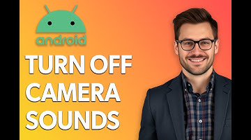 How To Turn Off Camera Sounds On Android [Quick Tutorial]