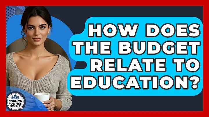 How Does The Budget Relate To Education? | Making Politics Simple News