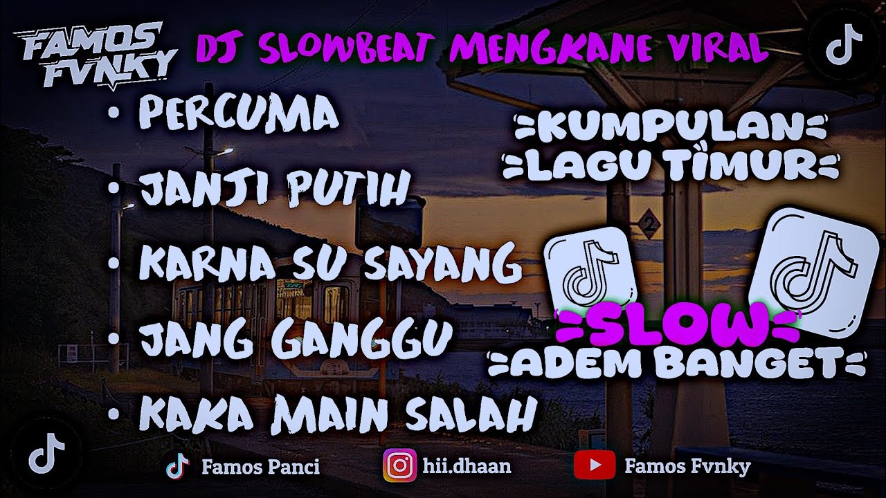 DJ CAMPURAN LAGU TIMUR SLOW BEAT MENGKANE PALING ADEM VIRAL TIK TOK
