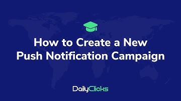 Create Push Notification Ads with DailyClicks.net