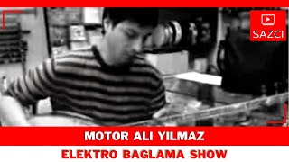 Motor Ali Yilmaz - [Elektro baglama show] - SAZCI®