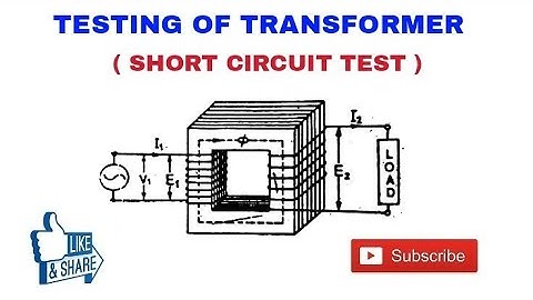 34. SHORT CIRCUIT TEST ON TRANSFORMER