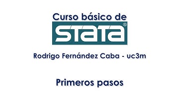 1 - Primeros pasos - CURSO BÁSICO DE STATA