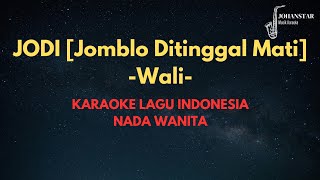 (Nada Wanita) Jodi [Jomblo Ditinggal Mati] - Wali | Karaoke dan Lirik Lagu