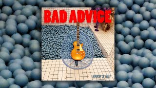 Bad Advice - Hard 2 Get [Official Audio]