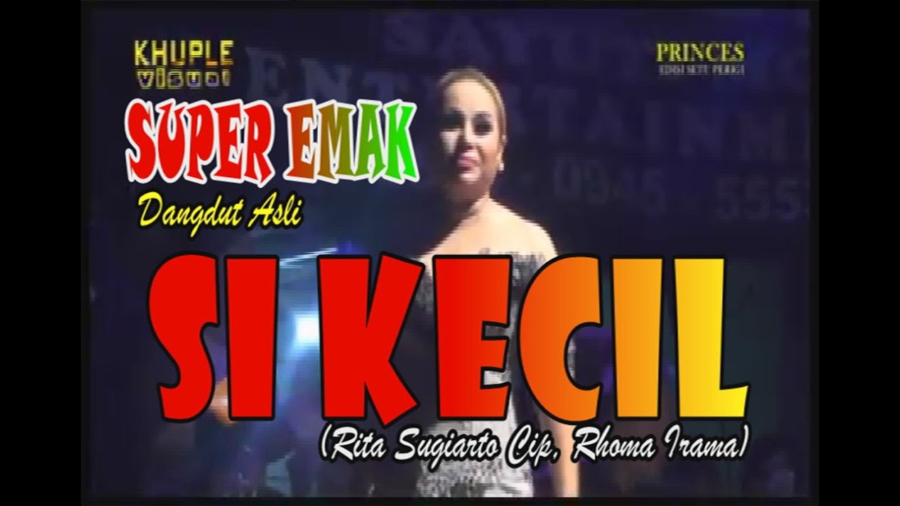 SI KECIL   SUPER EMAK Live  PRINCES Setu Perigi by khuple
