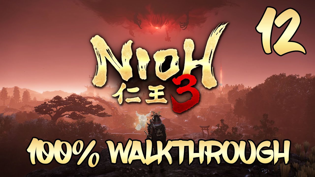 Nioh 3 - 100% Walkthrough Part 12: Mikatagahara & Neighboring Regions